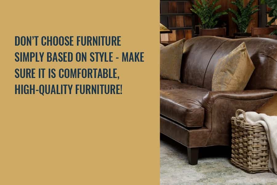 don't choose furniture simply based on style
