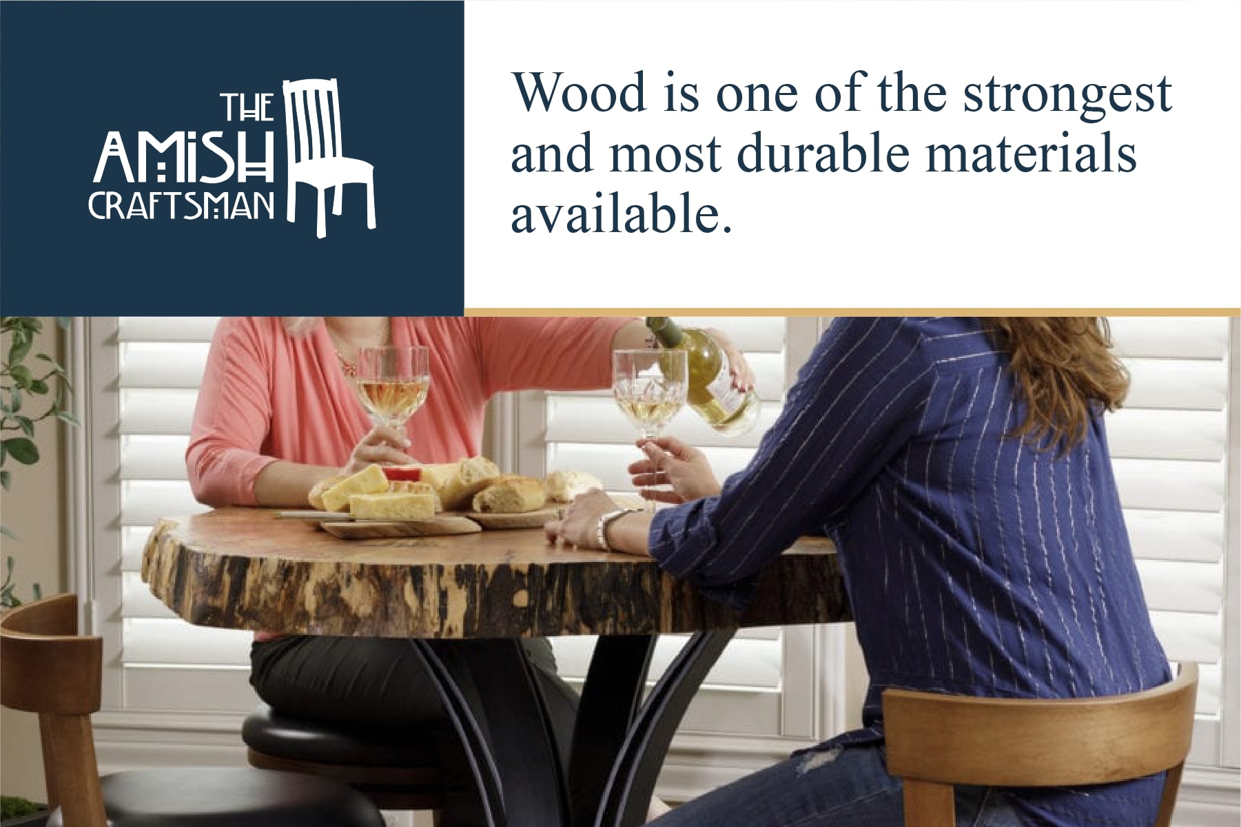 wood is a strong and durable material