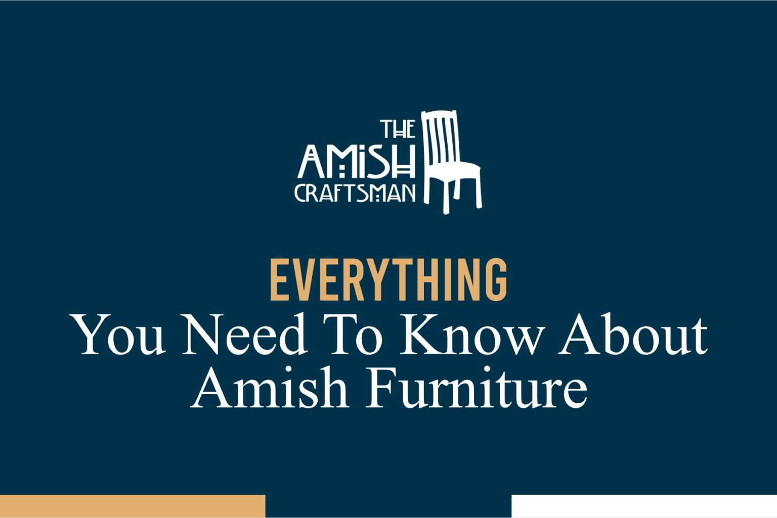 Everything You Need To Know About Amish Furniture The Amish Craftsman